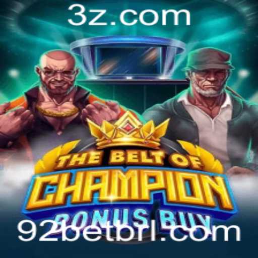 TheBeltOfChampionBonusBuy: Um Novo Horizonte nos Jogos de Apostas com 92 Bet
